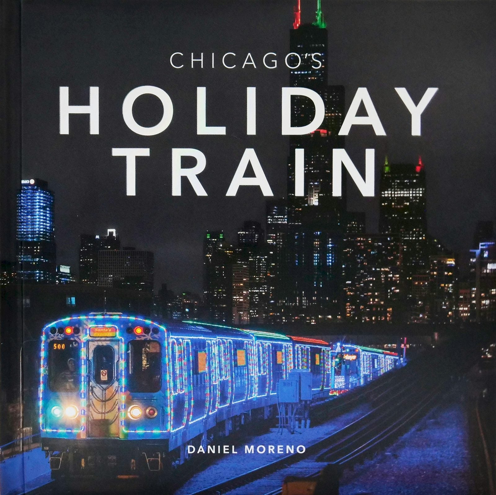 Book cover image for Chicago's Holiday Train ISBN: 9781951963422
